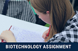 How Living Organisms DNA Is Analyzed Under Biotechnology Assignment?