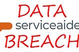 Serviceaide Data Breach is Part of a Larger Healthcare Trend