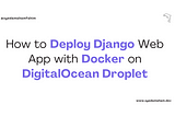 How to Deploy Django Web App with Docker on DigitalOcean Droplet