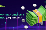 What is a Liquidity Pool (LP) Token?
