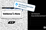 Validator’s Note 15 — SSV Network: How Did We Get Here?