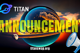 TITAN Upgrade Announcement