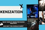 Music tokenization - how it will change the music industry and why you should care?