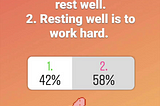 Working hard to rest well or resting well to work hard?