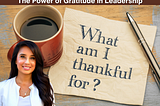 The Power of Gratitude in Leadership