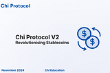 Chi Protocol V2: Revolutionising Stablecoins