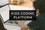 Kids Coding Platforms