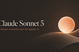 Claude Sonnet 5 Is Not Just a Better Model. It’s a Cheaper Execution Layer