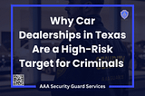 Why Car Dealerships Need More Than Just Cameras: A Story About Real Security
