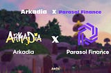 Arkadia X Parasol Finance