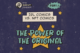 IRL comics vs. NFT comics (Part 2): the power of the original