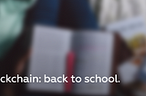 BlockChain: back to school