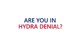 Are You In Hydra Denial? Wake Up To The Dangers of the Two Party System