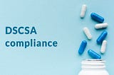 Manufacturers’ checklist for DSCSA compliance