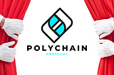 Polychain Protocol Is Open!