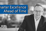 Charter Excellence Ahead of Time by Karl Bimshas