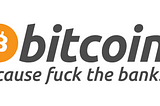 Why bitcoin?