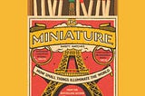 In Miniature by Simon Garfield