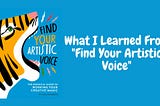 What I Learned From Find Your Artistic Voice By Lisa Congdon