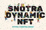 Snotra Dynamic NFT Rarity Mechanism 🌀