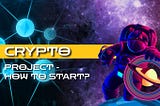 How to start your crypto project?