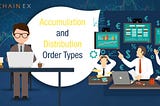ACCUMULATION AND DISTRIBUTION ORDER TYPES