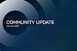 Community Update: January 2024