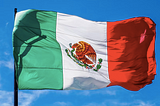 Today Is Mexico’s Independence Day