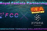 FatCats Capital x Stockstill + Prez (SeaShanties & Hydra Launchpad) Royal FatCats Partnership…