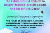 The Future Of Grid Systems In Design : Preparing For More Flexible And Responsive Design