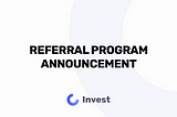Referral program announcement