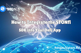 How to Integrate the STONfi Referral System into Your DeFi App