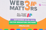 All That Matters 2022: IRL conferences are back in Singapore and we’re loving it