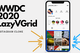 WWDC 2020: Creating Grid Views with LazyVGrid
