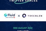 TWITTER SPACES RECAP : FLUID FINANCE and TOKENLON