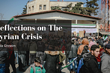 Reflections on The Syrian Crisis