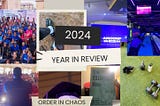 2024: Order in Chaos, Happier than ever.