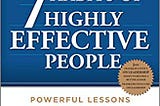 The 7 Habits of Highly Effective People