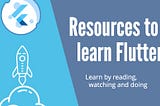Resources to learn Flutter