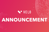 Velo Official Announcement — 6/5/22