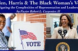 Biden, Harris & The Black Woman’s Vote: