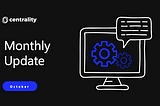 Centrality monthly update -October 2020