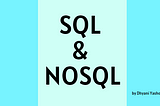 The Basics of SQL & NoSQL