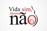 O Pensamento Abortista