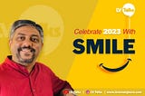 Celebrate 2023 with SMILE | Spread SMILE | Power of SMILES | New Year Message