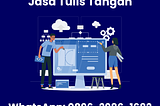 0823–4924–4339 | Jasa Tulis Tangan Murah