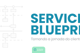 Service Blueprint