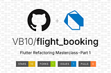 Flutter Refactoring Masterclass — Part 1