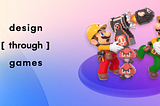 Design through games #1 — Le design émotionnel avec Mario Maker