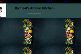 Racheal’s African Kitchen — An E-Commerce Food App Built With React.JS